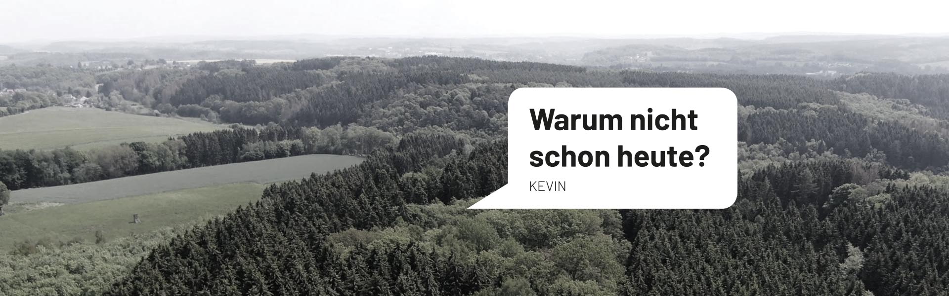 Foto Panorama vom Westerwald mit Zitat: Warum nicht schon heute?